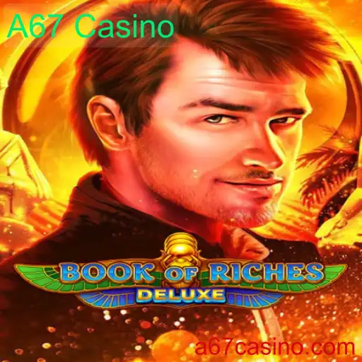 Explorando o Mundo do Jogo Book of Riches Deluxe no A67 Casino